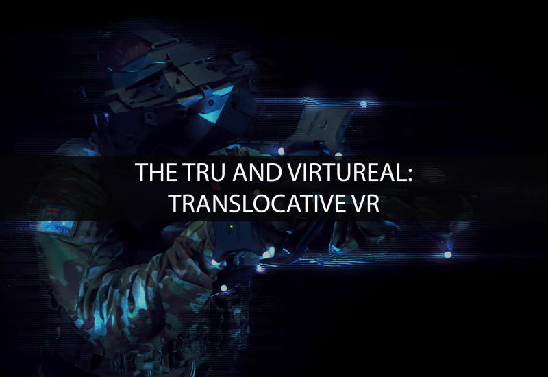 The TRU and VirtuReal: Translocative VR